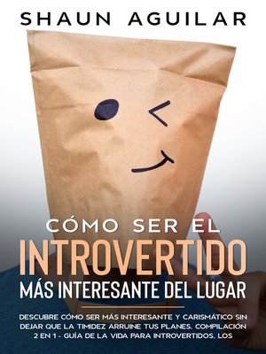 cover image of Cómo Ser el Introvertido más Interesante del Lugar
